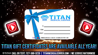 Titan Medical Gift Certificates are available! Give the GIFT of HEALTH & WELLNESS!