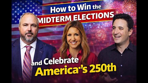 How to Win the Midterm Elections and Celebrate America's 250th