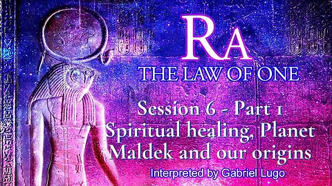 THE LAW OF ONE ☥ SESSION 6 - PART 1 | Are you from Maldek? Spiritual healing and soul origins