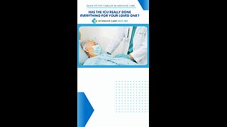 Has the ICU Really Done Everything for Your Loved One?