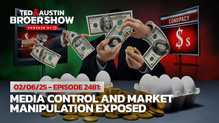 02/06/25 Media Manipulation and Market Control: From Federal Buyouts to Egg Theft