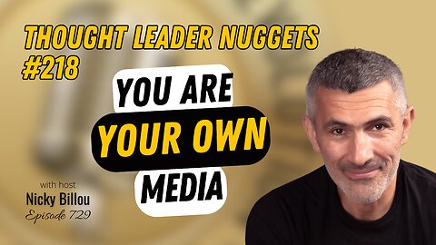 TTLR EP729: TL Nuggets #218 - You Are Your Own Media