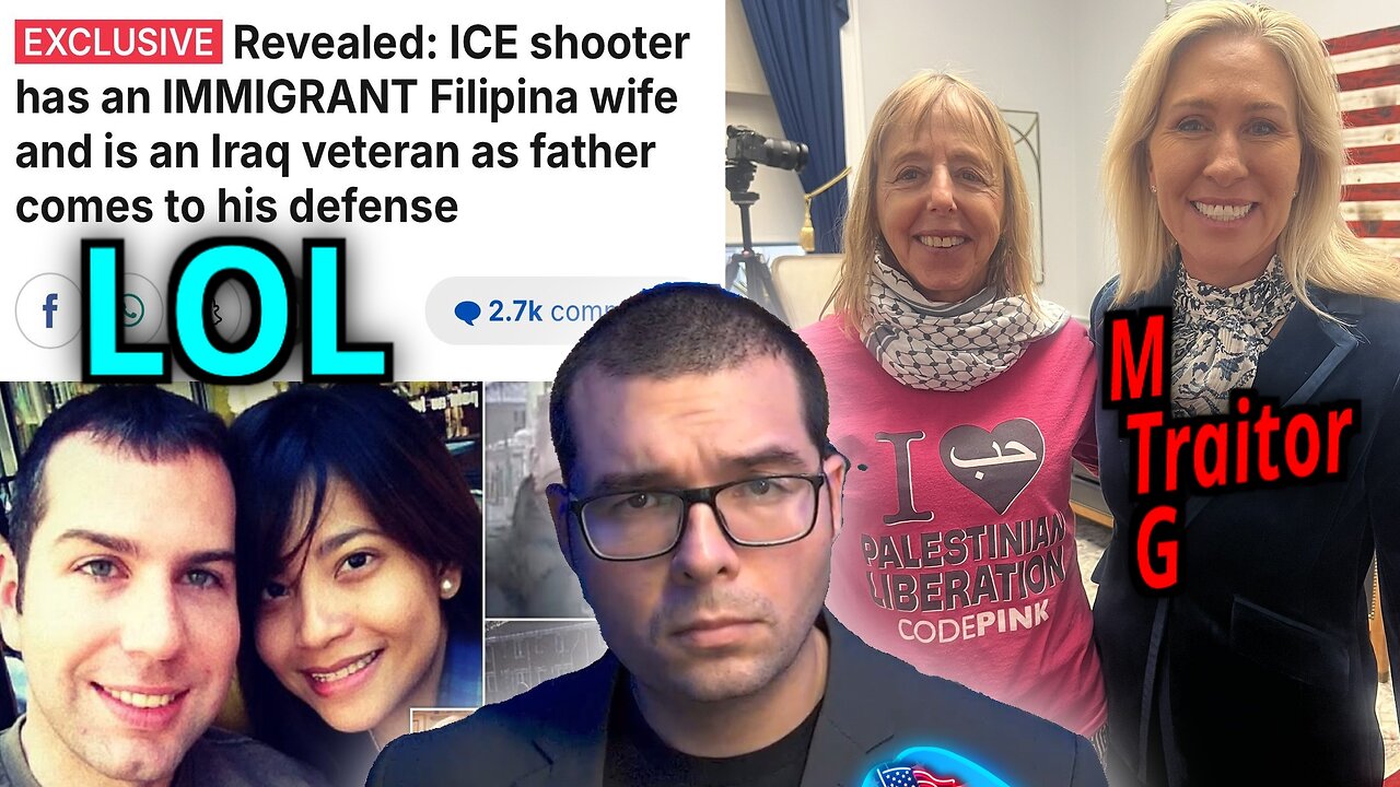 MTG the Traitor. RINOS vote for Obamacare. ICE hero married to immigrant. Left imploding TC 1/9/26