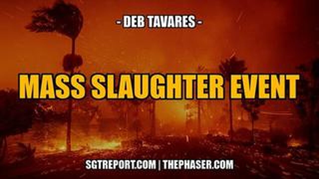 MASS SLAUGHTER [DEWs] EVENT DOCUMENTED -- Deb Tavares