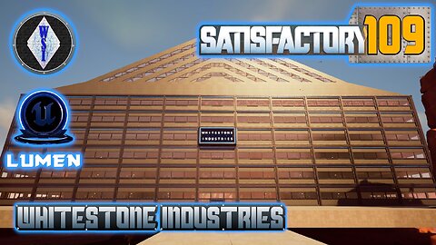Satisfactory 1.0 | Singleplayer | S4 Episode 109