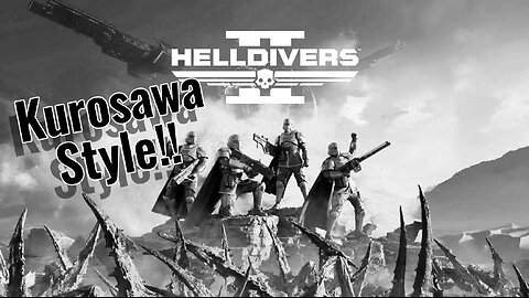 Helldivers 2 Gameplay | Helldiving with Random Players Kurosawa Style!!