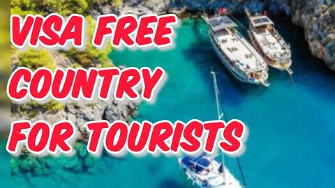 Visa Free Country For Tourists