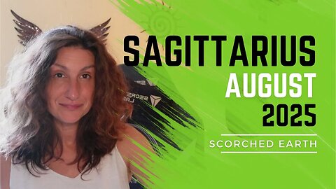 SAGITTARIUS || AUGUST 2025