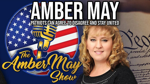 Amber May, Patriots can Agree to Disagree and Stay United