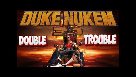 double trouble - Duke Nukem 3D - part 9