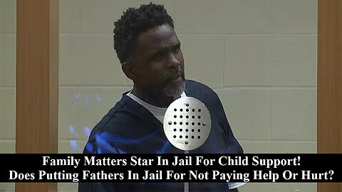 Family Matters Star Arrested For Owing Child Support! Does This Benefit The Child?