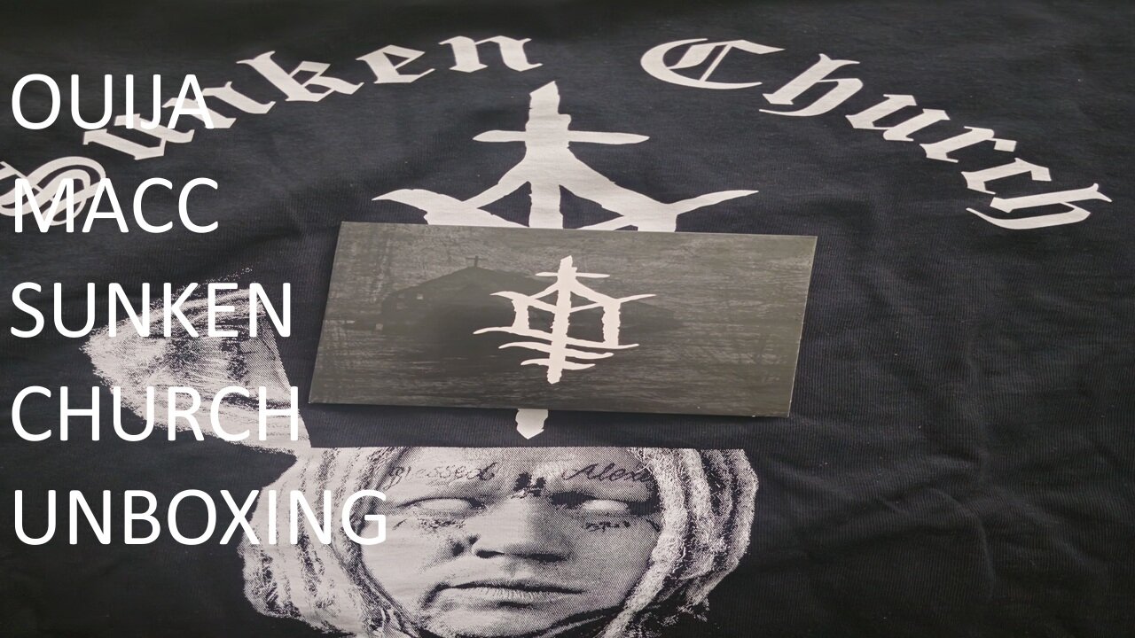 Ouija Macc Sunken Church Unboxing