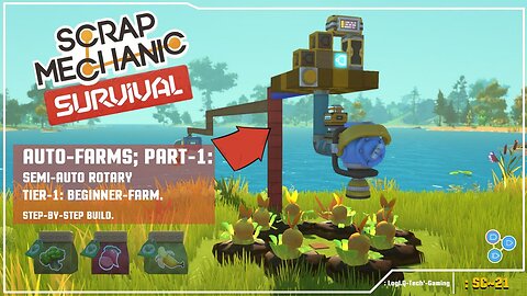 Scrap-Mechanic: Survival. LTG 21: Auto-Rotary-Farm: Part-1