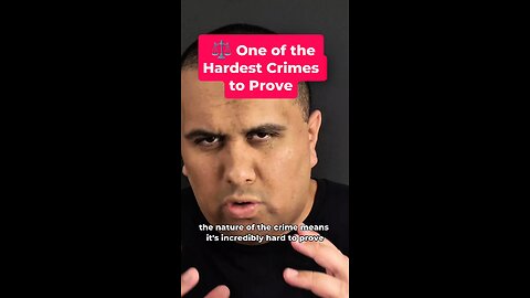 One Of The Hardest Crimes To Prove