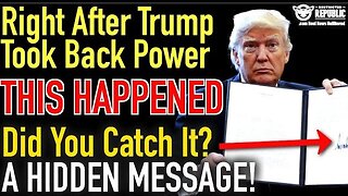 A HIDDEN MESSAGE? Right After Trump Took Back Power, "THIS" Happened, Did You Catch It?