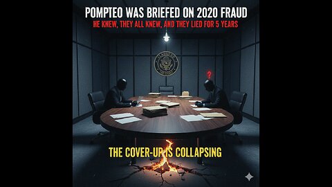 Pompeo Was Briefed on 2020 Fraud – He Knew, They All Knew, and They Lied for 5 Years