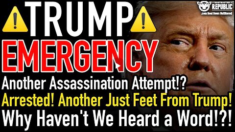 TRUMP EMERGENCY! Assassination Attempt. - Only Feet Away From Him - Why Haven't We Heard!!