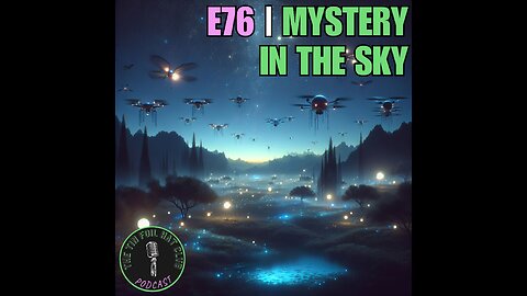 E76 | Mystery In The Sky | SHORT