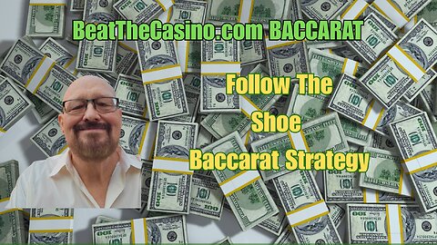 Follow the Shoe Baccarat Explained
