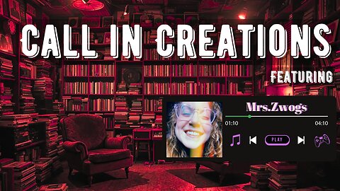 Call in Creations EP#25 featuring mrs.Zwogs