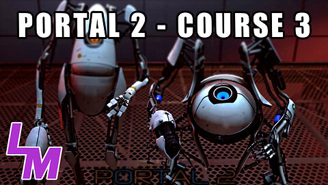 Portal 2 Co-Op Playthrough Part #2; Course 3 [2023]