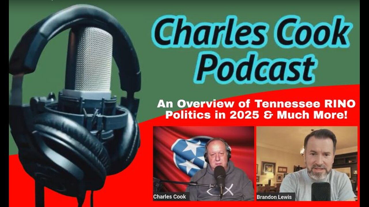 Overview Of Tennessee RINO Politics in 2025 & Much More! TTC's Brandon Lewis on Charles Cook Podcast