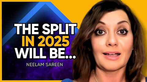 QUANTUM JUMP in 2025: Top Intuitive REVEALS Massive 3D/5D SPLIT Coming! | Neelam Sareen on the Just Tap in Podcast