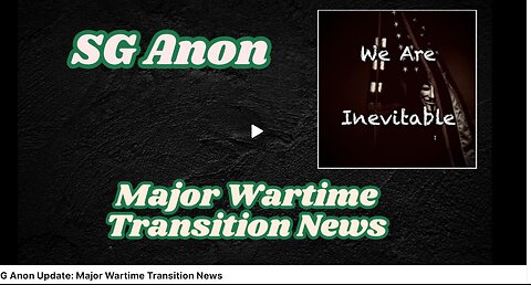 SG Anon Update: Major Wartime Transition News