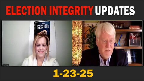 ELECTION INTEGRITY UPDATES - 1-23-25.