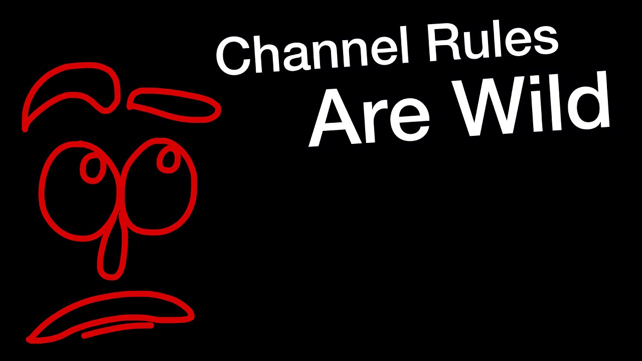 Channel Rules Are Wild