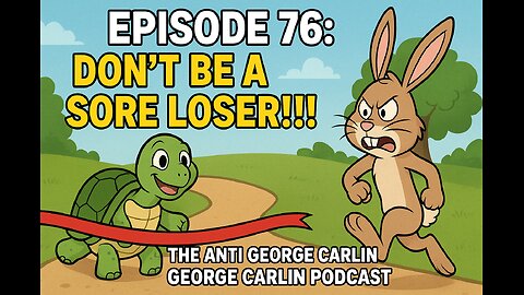 Episode 76: Don’t Be a Sore Loser #comedy #podcasts #comedymusic