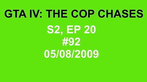 GTA IV: The Cop Chase S2 E20