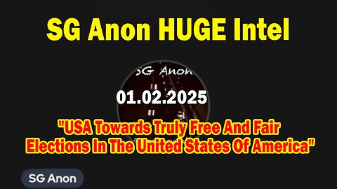 SG Anon HUGE Intel 01.02.25: "USA Towards Truly Free And Fair Elections In The United States Of America"
