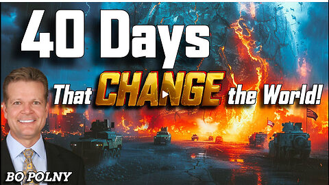 40 DAYS that CHANGE The World!! Bo Polny, Dave Scarlett
