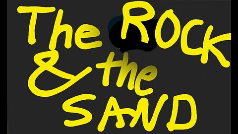 The ROCK and the SAND