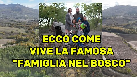 LA FAMIGLIA NEL BOSCO: ECCO COME VIVE - DOCUMENTARIO COMPLETO