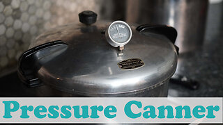How to Use a Pressure Canner