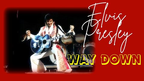 Elvis Presley 'Way Down' Tribute.