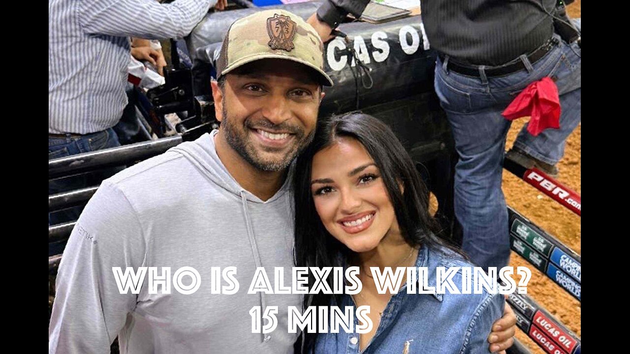 11-12-25 -- 15 MINS -- WHO IS ALEXIS WILKINS?