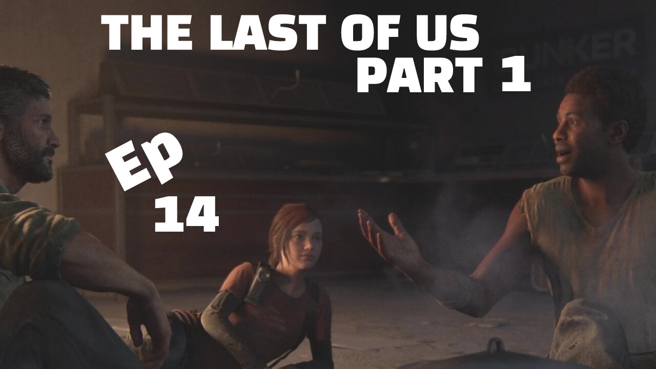 THE LAST OF US PART 1-- LET'S PLAY-- PART 14-- SNIPER