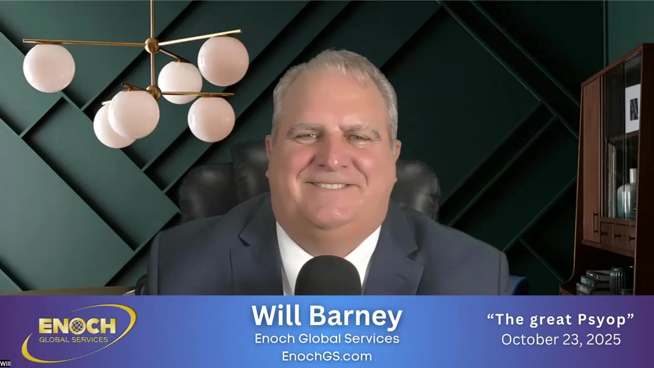 Will Barney Global Update "The great Psyop" 10-23-2025