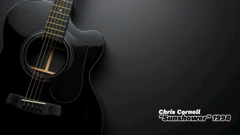 Chris Cornell..."Sunshower" 1998