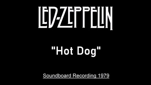 Led Zeppelin - Hot Dog (Live in Knebworth, England August 4, 1979) Soundboard