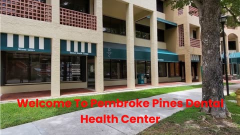 Pembroke Pines Dental Health Center : Best Dentist in Pembroke Pines, FL