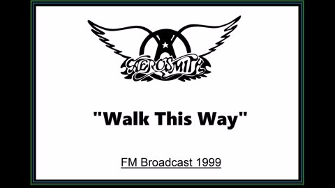 Aerosmith - Walk This Way (Live in Osaka, Japan December 31, 1999) FM Broadcast