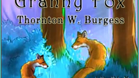 Old Granny Fox (Version 2) by Thornton W. BURGESS read by Jude Somers _ Full Audio Book