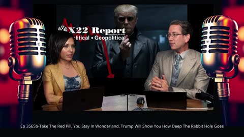 Ep 3565b-Take The Red Pill, You Stay In Wonderland, Trump Will Show You How Deep The Rabbit ...