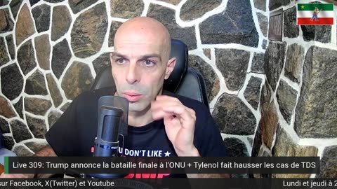 Live 309: Trump annonce la bataille finale à l'ONU + Tylenol fait hausser les cas de TDS