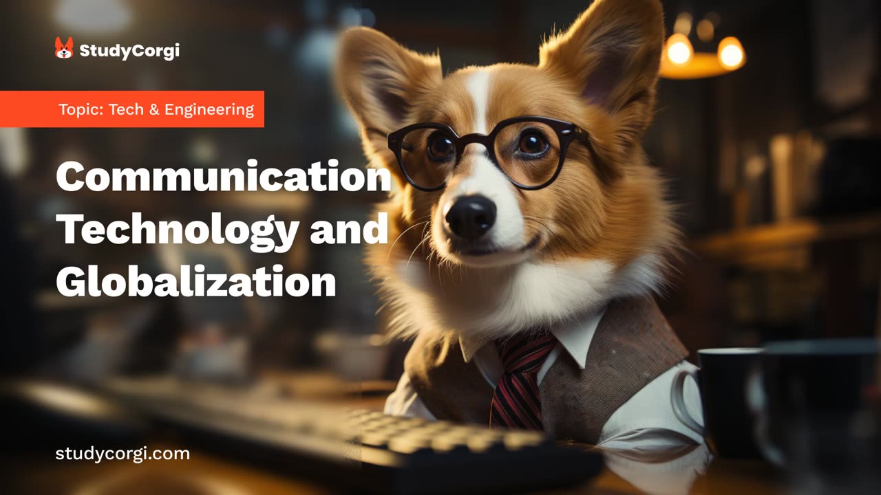 Communication Technology and Globalization - Research Paper Example