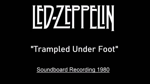 Led Zeppelin - Trampled Under Foot (Live in Switzerland 1980) Soundboard